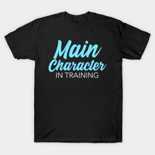 Main Character in Training T-Shirt